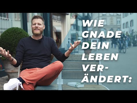Gnade ...einfach erklärt!