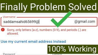 Sorry, Only Letters (a-z) ,Numbers (0-9) And Periods (.) Are Allowed Problem || Create Google Gmail