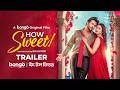 How Sweet Official Trailer Apurba Tasnia Farin Bongo Original Film Ome COMING THIS EID 2025