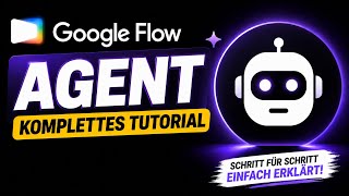 Google Flow Agent Tutorial Deutsch 🇩🇪 | AI Bilder & Videos erstellen |