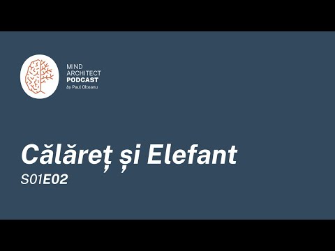 S01 Ep02 - Călărețul și Elefantul din capul fiecăruia dintre noi