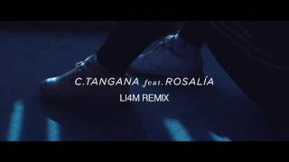 C. Tangana - Antes de morirme feat. Rosalía (LI4M Remix)