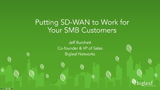 Putting SD WAN to Work for Your SMB Customers