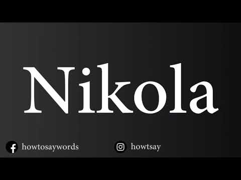 How To Pronounce Nikola