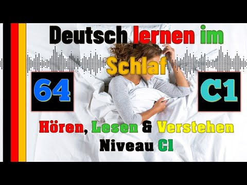 , title : 'Deutsch lernen im Schlaf & Hören, Lesen und Verstehen - C1 -  64'