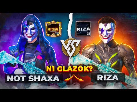 🔥 NOT SHAXA vs RIZA 😤 | N1 GLAZOK?