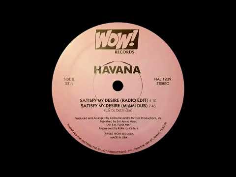 Havana - Satisfy My Desire (Miami Dub) -- 1987 --  ( Hi-Nrg / Disco )