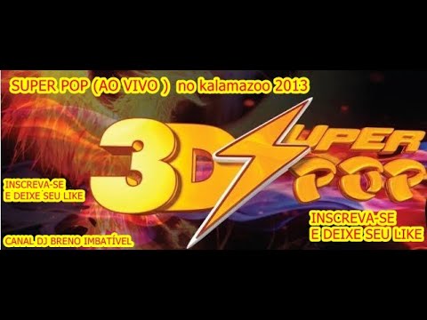 SUPER POP 3D DJ ELISON -  AO VIVO NO KALAMAZOO 2013