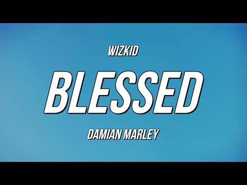 Blessed Wizkid Lyrics