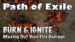 Path of Exile: Burn & Ignite Damage Mechanics (How to Max Out Your Damage)