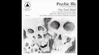 Psychic Ills - Depot