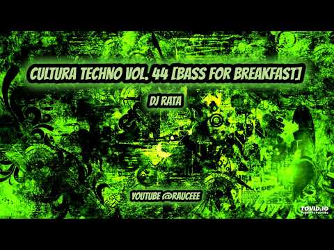 Cultura Techno vol. 44 BASS FOR BREAKFAST [HARDTECHNO - RAW]