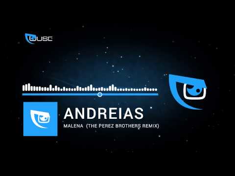 Andreias - Malena  (The Perez Brothers Remix)