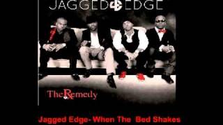 Jagged Edge When The Bed Shakes