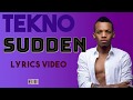Tekno - Sudden (Lyrics Video)