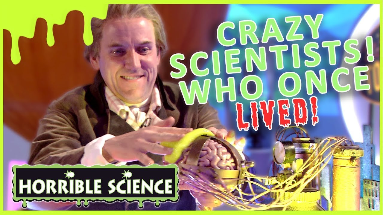 Crazy Scientists Who Once Lived! | Science for Kids | Horrible Science