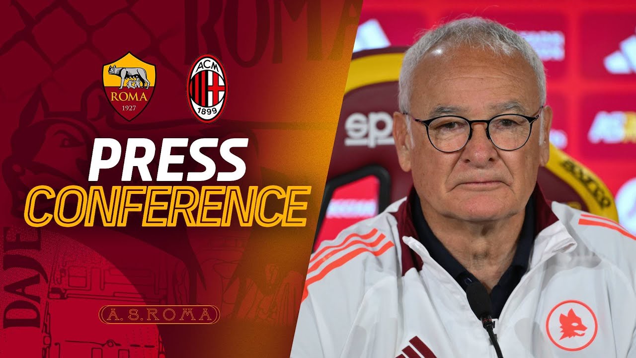 🟨 LIVE 🟥 LA CONFERENZA STAMPA DI CLAUDIO RANIERI IN VISTA DI ROMA-MILAN