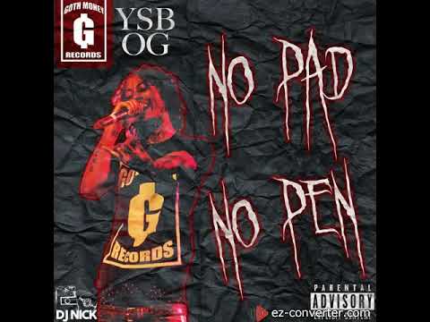 YSB OG   NO PAD NO PEN   DJ NICK EXCLUSIVE