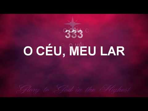 Harpa Cristã 333 - O Céu, Meu Lar