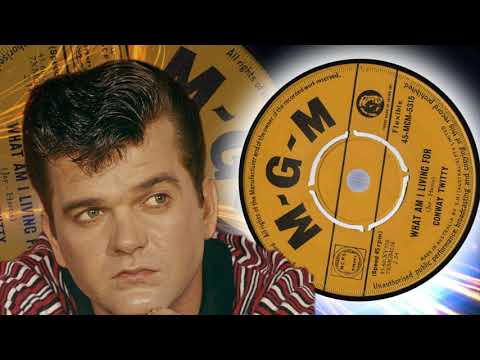 Conway Twitty  -  What Am I Living For (1960)