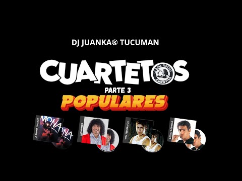 CUARTETOS POPULARES Parte 3 - La Mona Jimenez, Cachumba, Walter Olmos, Etc. (Dj Juanka® Tucumán)