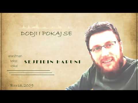SEJFIDIN HARUNI - Dodji i pokaj se