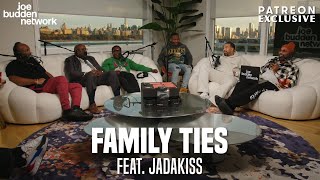 Patreon EXCLUSIVE | Family Ties feat. Jadakiss | The Joe Budden Podcast