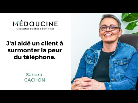 J'ai aidé une personne à surmonter la peur du téléphone - Sandra Cachon