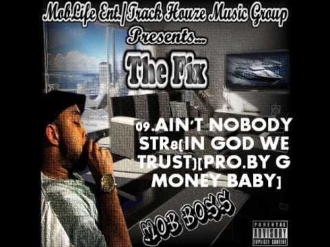The Fix-Aint Nobody Str8[In God We Trust](Pro.By G Money Baby)