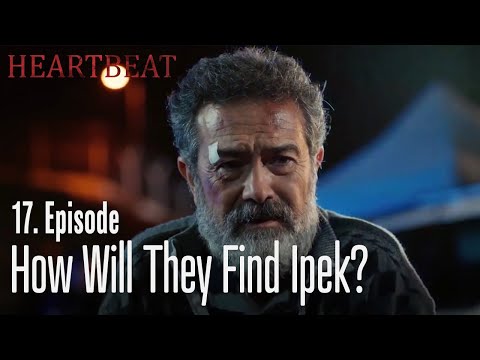 How will they find Ipek? - Heartbeat  Episode 17