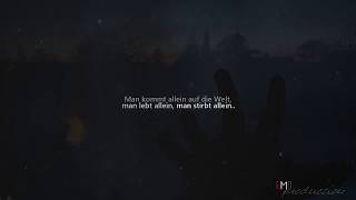 » Ich bin die Einsamkeit gewohnt.