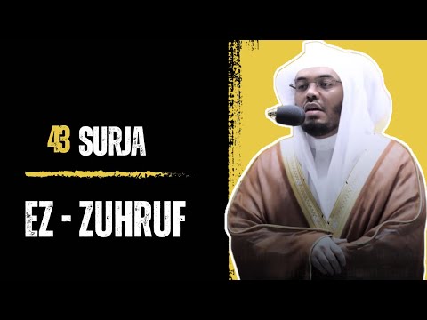 43. SURJA EZ-ZUHRUF | Kënaqe zemrën me Kur'an - Yasir ed-Deusari
