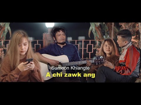 Sumeon Khiangte - A chi zawk ang (Official Music Video)