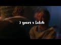 7 years x Latch - edit audio
