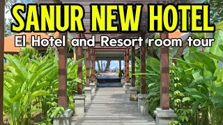 SANUR NEW HOTEL || El Hotel and Resort Room Tour | Sanur