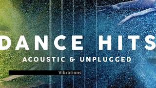 Vibrations - Ephwurd´s song - Dance Hits: Acoustic and Unplugged