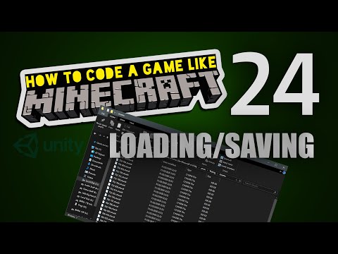 Make Minecraft in Unity 3D Tutorial - 24 - Loading/Saving World!