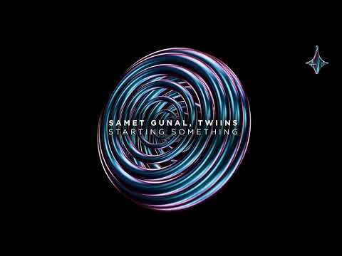 Samet Gunal & TWIINS (GR) - Starting Something