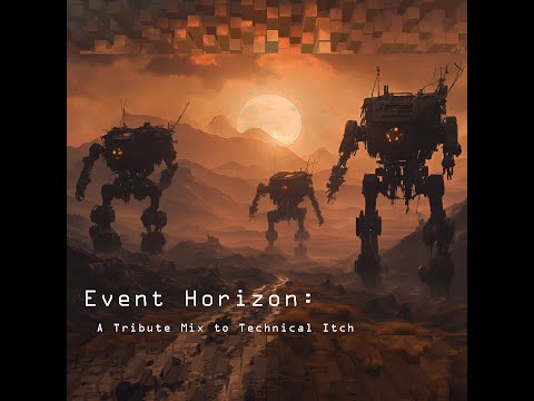 Event Horizon : A Tribute Mix to Technical Itch