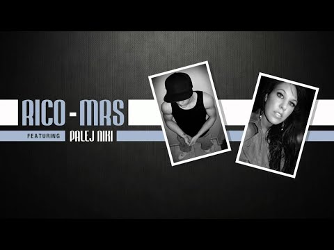Rico - Mrs ft. Palej Niki (2011)