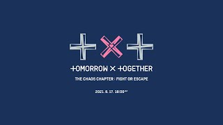 [影音] TXT 混沌之章 Fight or Escape 8/17回歸