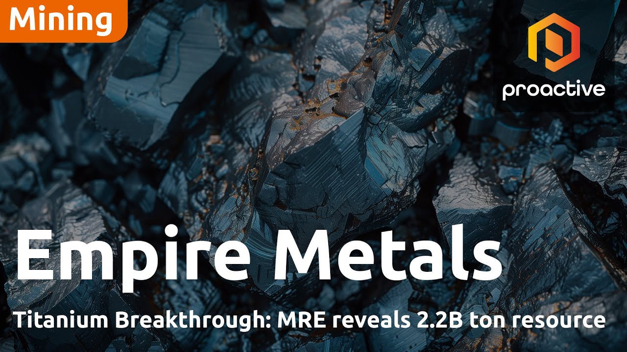 Empire Metals MD says Pitfield maiden MRE reveals 2.2bn tonne titanium resource
