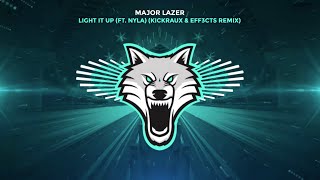 Major Lazer (feat. Nyla) - Light It Up (KickRaux &amp; EFF3CTS Remix)