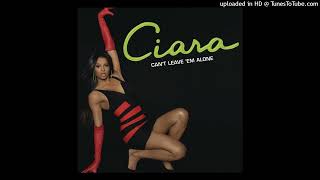 Ciara - Can&#39;t Leave &#39;Em Alone (No Boys Allowed Solo Version by Dr.X)