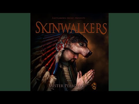 Skinwalkers
