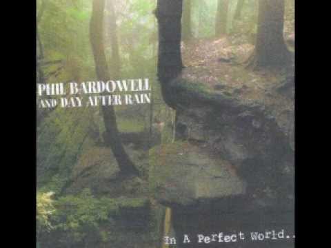 Philip Bardowell - In A Perfect World (2002)