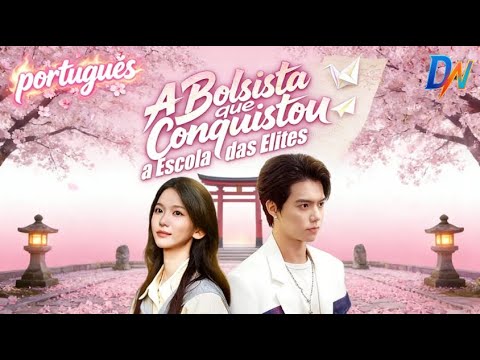 (Dublado) A Bolsista que Conquistou a Escola das Elites丨Coragem e Inteligência, Quebrar Preconceitos