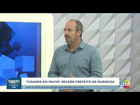 "Cidades em pauta": prefeito de Rubiácea, Julio do PSD, fala dos desafios do mandato