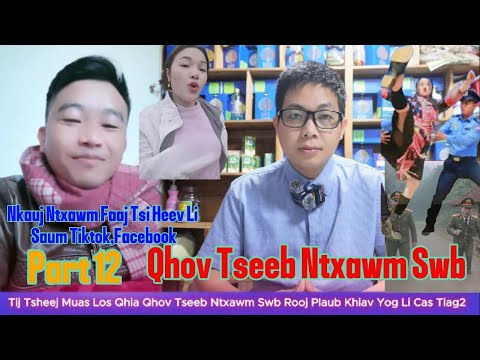 XovTshiab 9/1/2026 Part12 Tij Tsheej Muas Tawm Tuaj Qhia Qhov Tseeb Ntxawm Faaj Swb Zoo Li Cas Tiag2