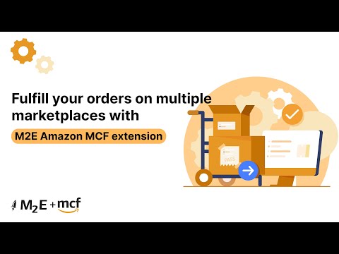 Fulfill your orders on multiple marketplaces with M2E Amazon MCF extension